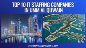 Top 10 IT Staffing Companies in Umm Al Quwain