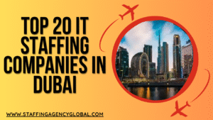 Top 20 IT Staffing Companies in Dubai