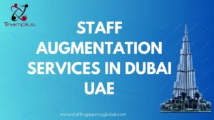 Staff Augmentation Services in Dubai UAE 
