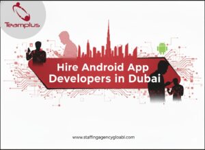 Hire Android App Developer in Dubai
