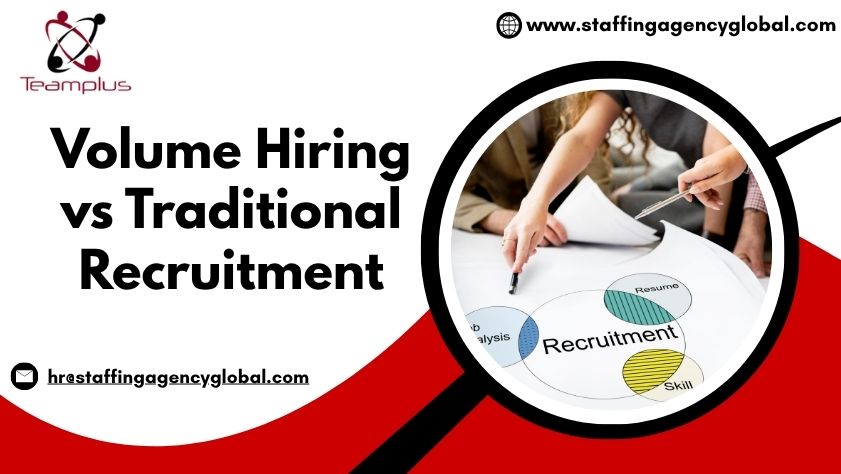 Volume Hiring vs Traditional Recruitment