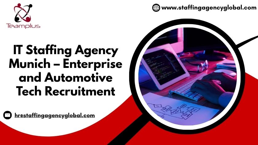 IT Staffing Agency Munich – Enterprise and Automotive Tech Recruitment