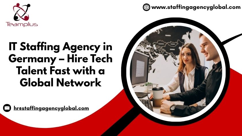 IT Staffing Agency in Germany – Hire Tech Talent Fast with a Global Network