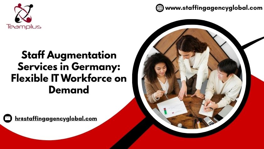 Staff Augmentation Services in Germany Flexible IT Workforce on Demand